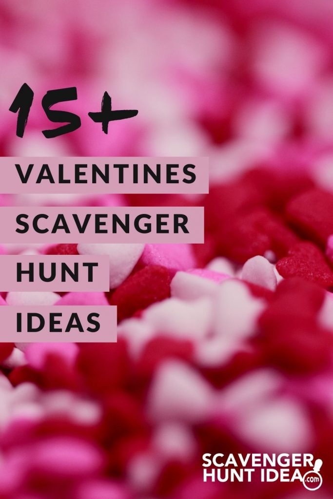 15+ Valentine's Scavenger Hunts for Kids and Families 